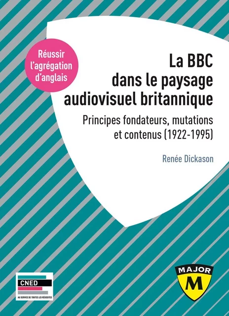 Agrégation d'anglais 2021 - La BBC dans le paysage audiovisuel britannique - Renée Dickason - Humensis