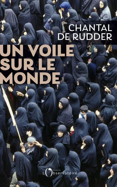 Un voile sur le monde - Chantal De Rudder - Humensis