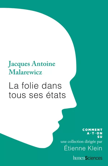 La folie dans tous ses états - Jacques Antoine MALAREWICZ - Humensis