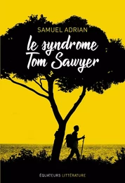 Le syndrome Tom Sawyer