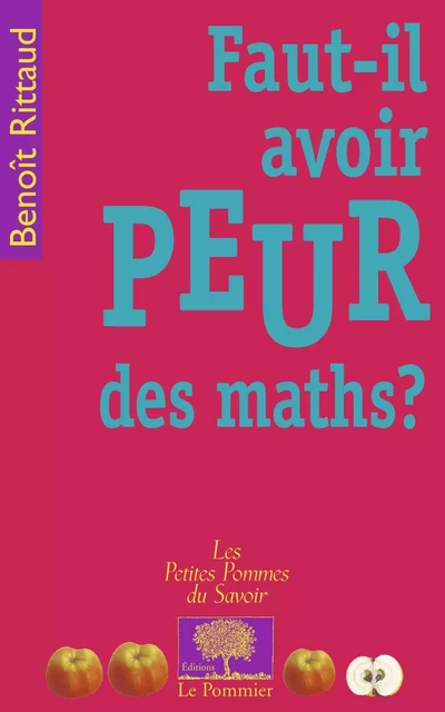 Faut-il avoir peur des maths ? - Benoît Rittaud - Humensis