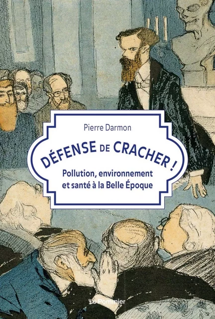 Défense de cracher ! - Pierre Darmon - Humensis