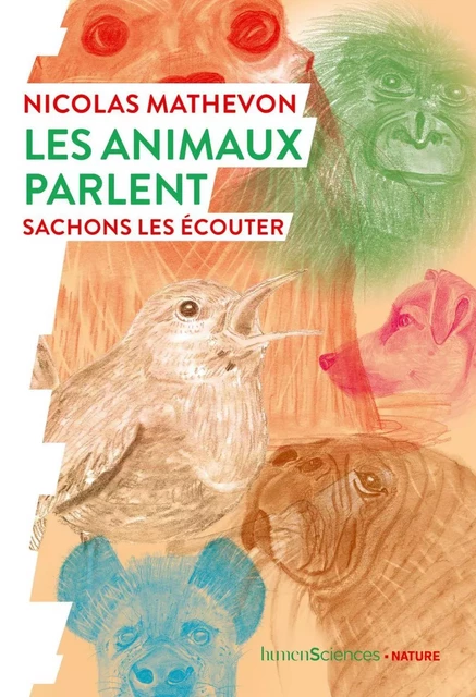 Les animaux parlent - Nicolas Mathevon, Marc Giraud - Humensis