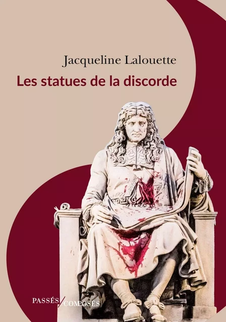 Les statues de la discorde - Jacqueline Lalouette - Humensis