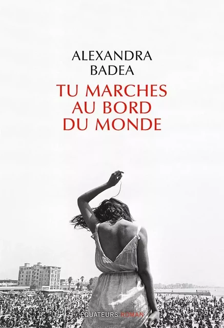 Tu marches au bord du monde - Alexandra Badea - Humensis