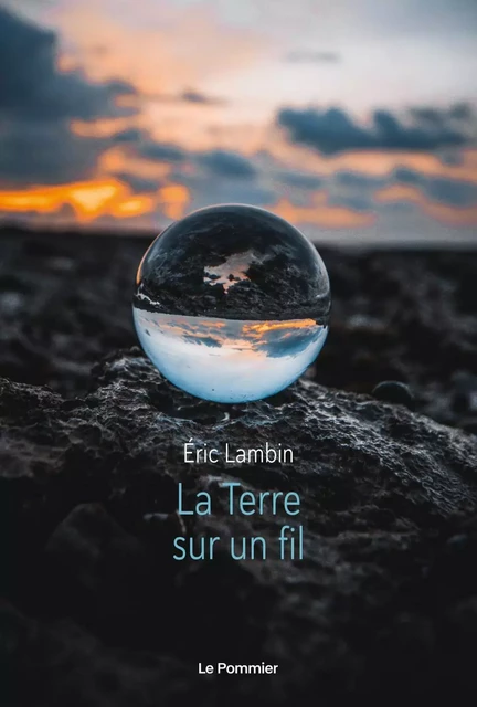 La Terre sur un fil - Éric Lambin - Humensis