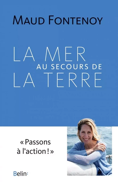 La Mer au secours de la Terre - Maud Fontenoy, Joséphine Jobard - Humensis