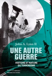 Une autre guerre. Histoire et nature du terrorisme