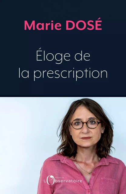 Éloge de la prescription - Marie Dosé - Humensis