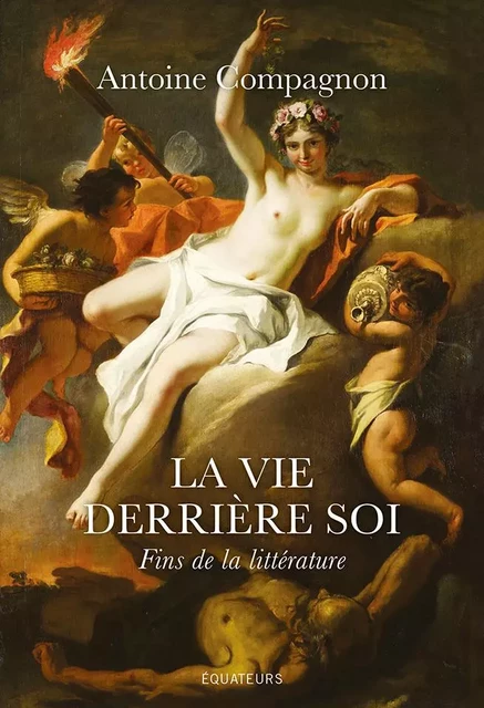 La vie derrière soi - Antoine Compagnon - Humensis