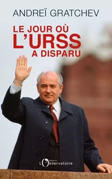 Le jour où l'URSS a disparu