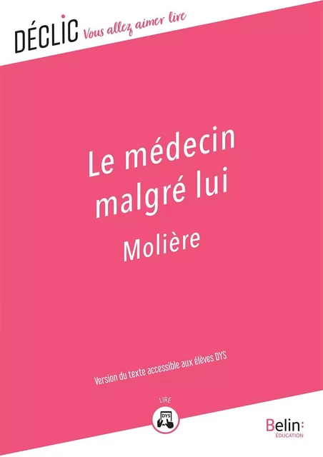 Le médecin malgré lui - DYS -  Molière - Humensis