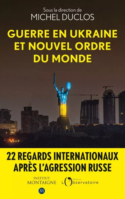 Guerre en Ukraine et nouvel ordre du monde - Michel Duclos - Humensis