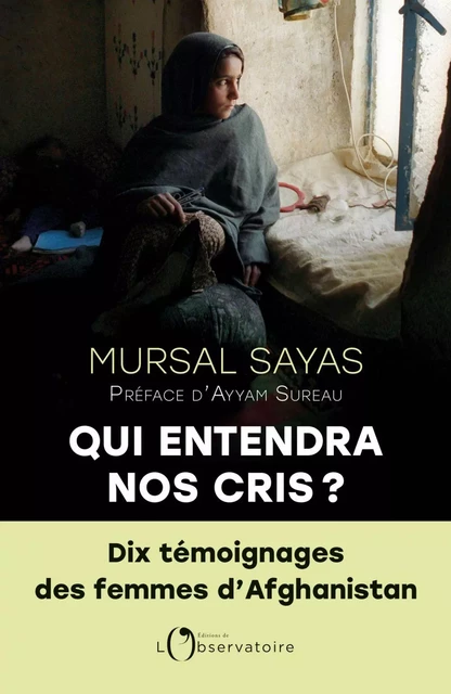 Qui entendra nos cris ? - Mursal Sayas - Humensis