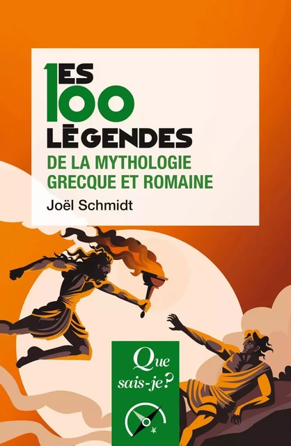 Les 100 légendes de la mythologie grecque et romaine - Joël Schmidt - Humensis