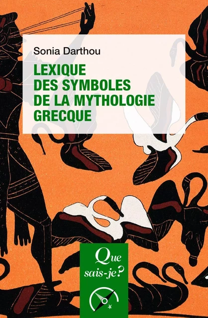 Lexique des symboles de la mythologie grecque - Sonia Darthou - Humensis