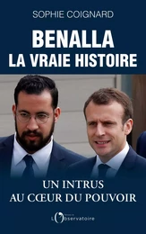 Benalla, la vraie histoire