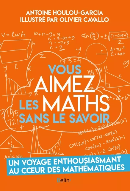 Vous aimez les maths sans le savoir - Antoine Houlou-Garcia - Humensis