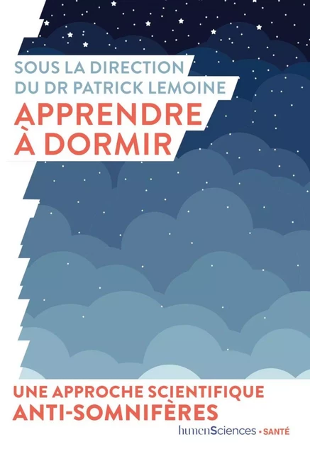 Apprendre à dormir - Patrick Lemoine, Damien Léger, Marie-Josèphe CHALLAMEL - Humensis