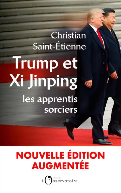 Trump et Xi Jinping : les apprentis sorciers - Christian Saint-Étienne - Humensis