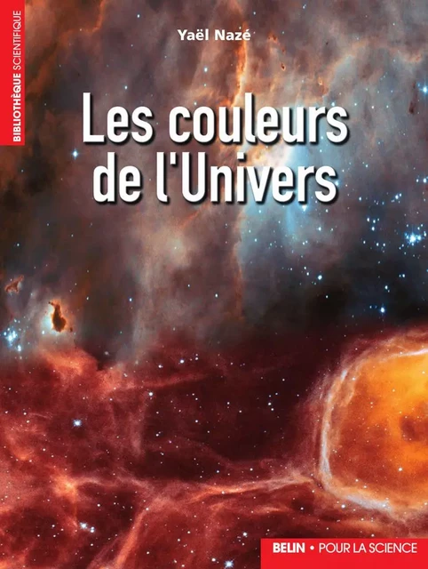 Les couleurs de l'Univers - Yaël Nazé - Humensis