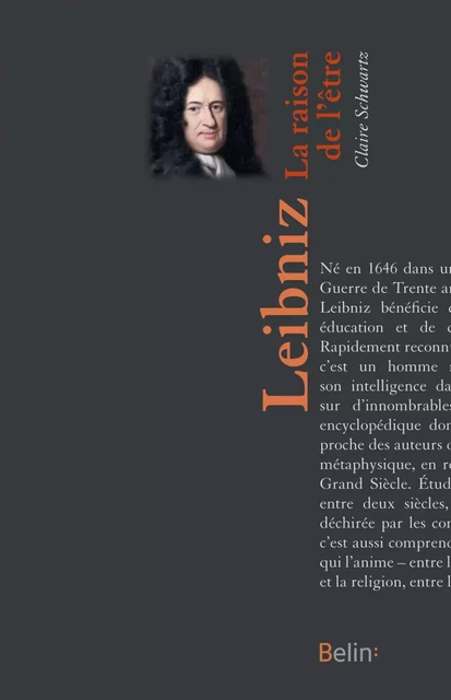 Leibniz, La raison de l'être - Alain Séguy-Duclot, Claire Schwartz - Humensis