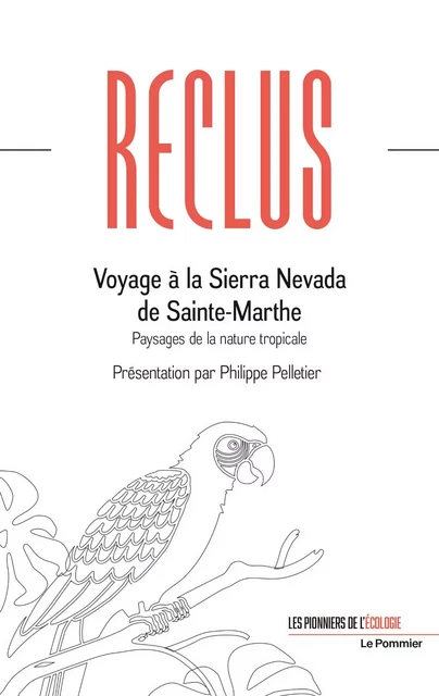 Voyage à la Sierra Nevada de Sainte-Marthe - Philippe Pelletier, Élisée Reclus - Humensis