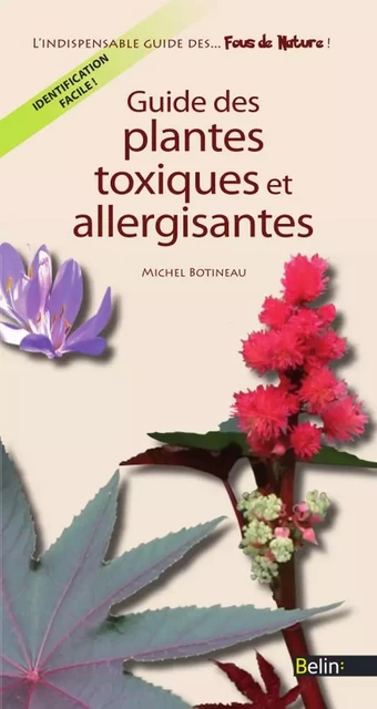 Guide des plantes toxiques et allergisantes - Michel Botineau - Humensis