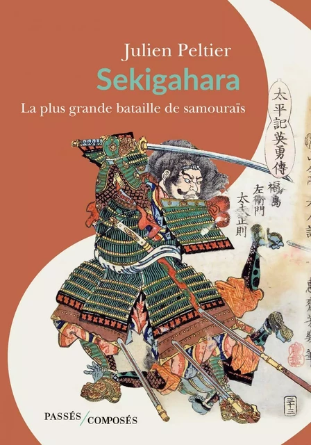 Sekigahara, la plus grande bataille de samouraïs - Julien Peltier - Humensis