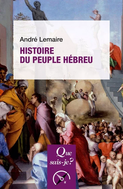 Histoire du peuple hébreu - André Lemaire - Humensis