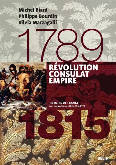 Révolution Consulat Empire (1789-1815) - Michel Biard, Philippe Bourdin, Joël Cornette - Humensis