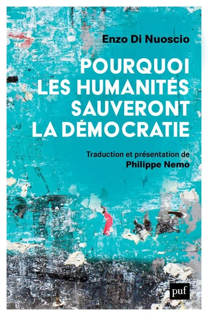 Pourquoi les humanités sauveront la démocratie - Enzo Di Nuoscio - Humensis