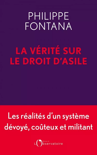 La Vérité sur le droit d'asile - Philippe Fontana - Humensis