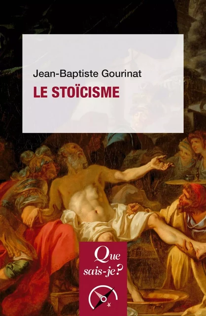 Le Stoïcisme - Jean-Baptiste Gourinat - Humensis