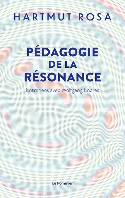 Pédagogie de la résonance - Hartmut Rosa - Humensis