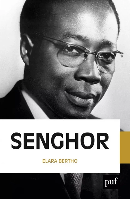 Léopold Sédar Senghor - Elara Bertho - Humensis