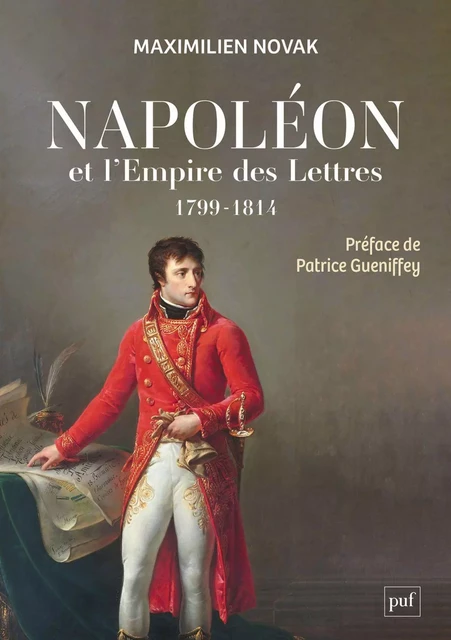 Napoléon et l'Empire des Lettres - Maximilien Novak - Humensis