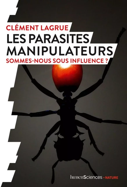 Les parasites manipulateurs - Clément Lagrue - Humensis