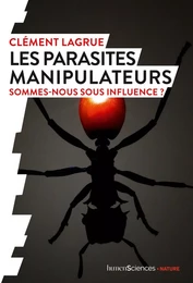 Les parasites manipulateurs