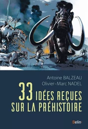 33 idées reçues sur la préhistoire