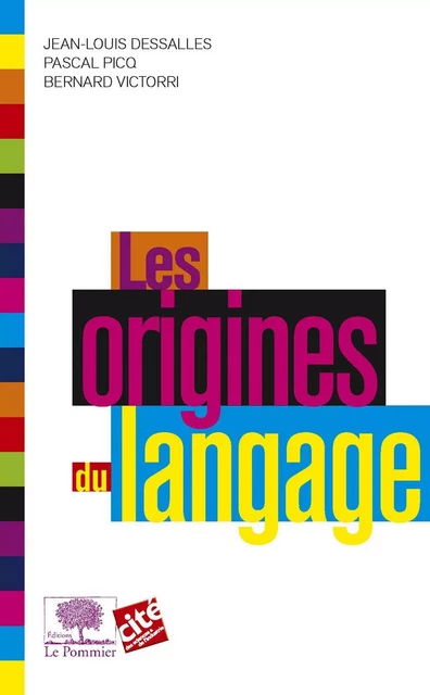 Les Origines du langage - Jean-Louis Dessalles, Pascal Picq, Bernard Victorri - Humensis