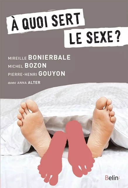 À quoi sert le sexe ? - Anna Alter, Mireille Bonierbale, Michel Bozon - Humensis