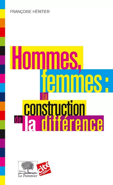 Hommes, femmes : la construction de la différence - Françoise Héritier - Humensis