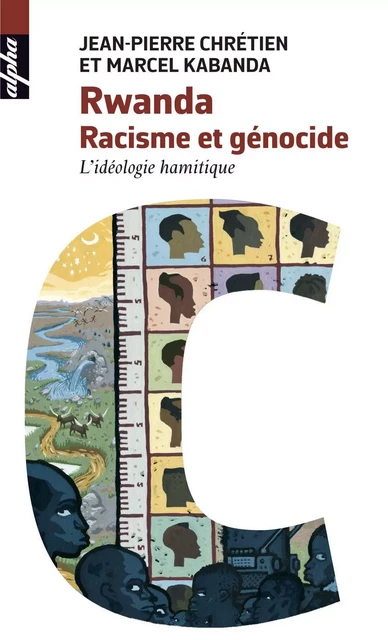 Rwanda. Racisme et génocide - Jean-Pierre Chrétien, Marcel Kabanda - Humensis