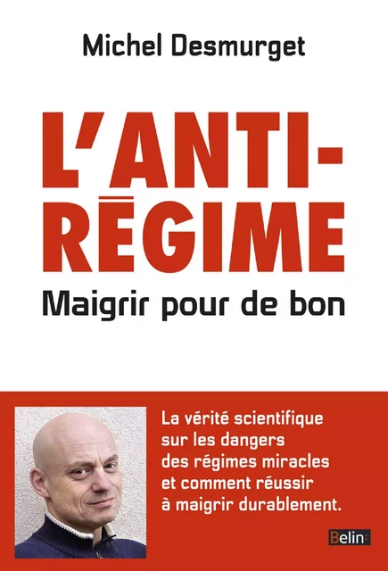 L'anti-régime. Maigrir pour de bon - Michel Desmurget - Humensis