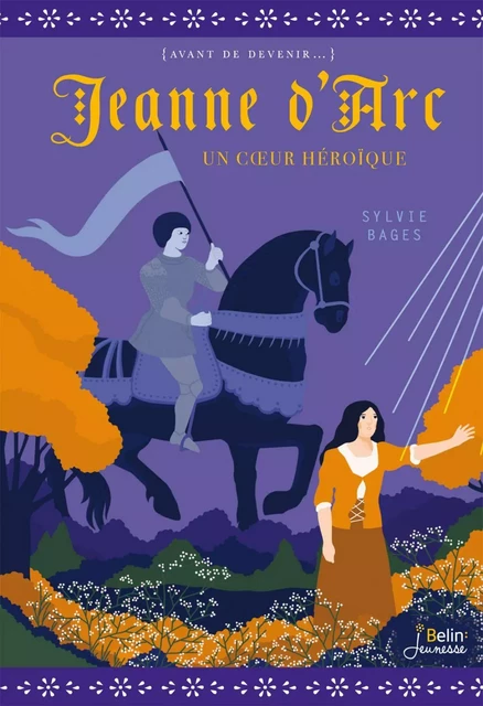 Jeanne d'Arc - Sylvie Bages - Humensis