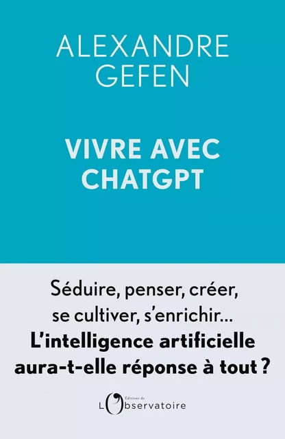 Vivre avec ChatGPT - Alexandre Gefen - Humensis