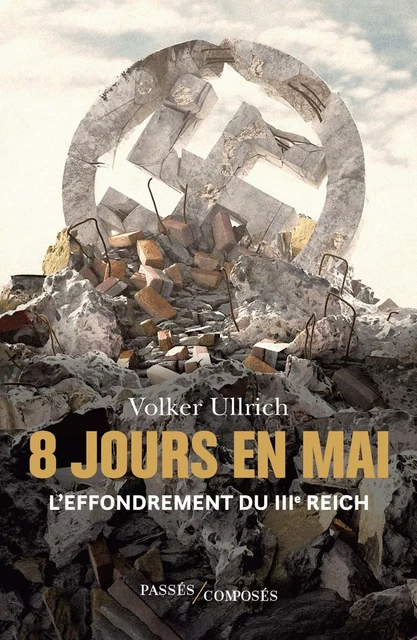 8 jours en mai - Volker Ullrich, Denis-Armand Canal - Humensis