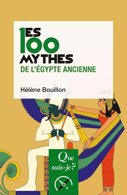 Les 100 mythes de l'Égypte ancienne - Hélène Bouillon - Humensis