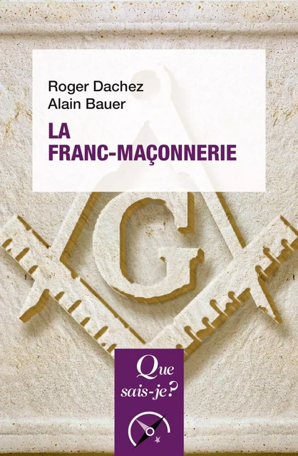 La franc-maçonnerie - Roger Dachez, Alain Bauer - Humensis